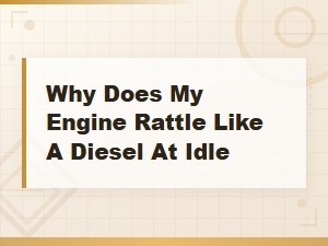 Why Does My Engine Rattle Like a Diesel at Idle? Pulley Rattle Diagnosis Guide